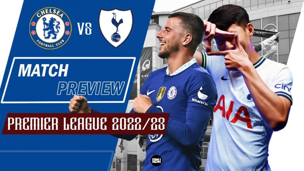 Chelsea-vs-Tottenham-Spurs-Match-Preview-2022-23-Premier-League