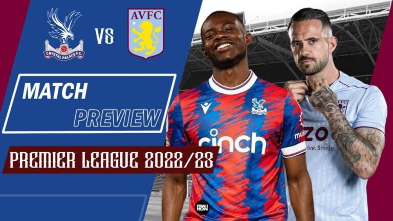 Crystal Palace vs Aston Villa: Match Preview | Premier League 2022/23