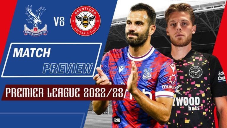 Crystal Palace vs Brentford: Match Preview | Premier League 2022/23
