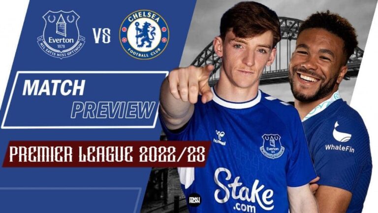 Everton vs Chelsea: Match Preview | Premier League 2022/23