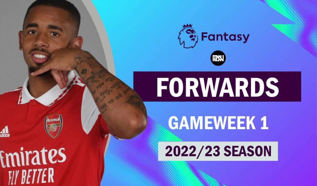 FPL 2022/23: Impact Forwards for Gameweek 1