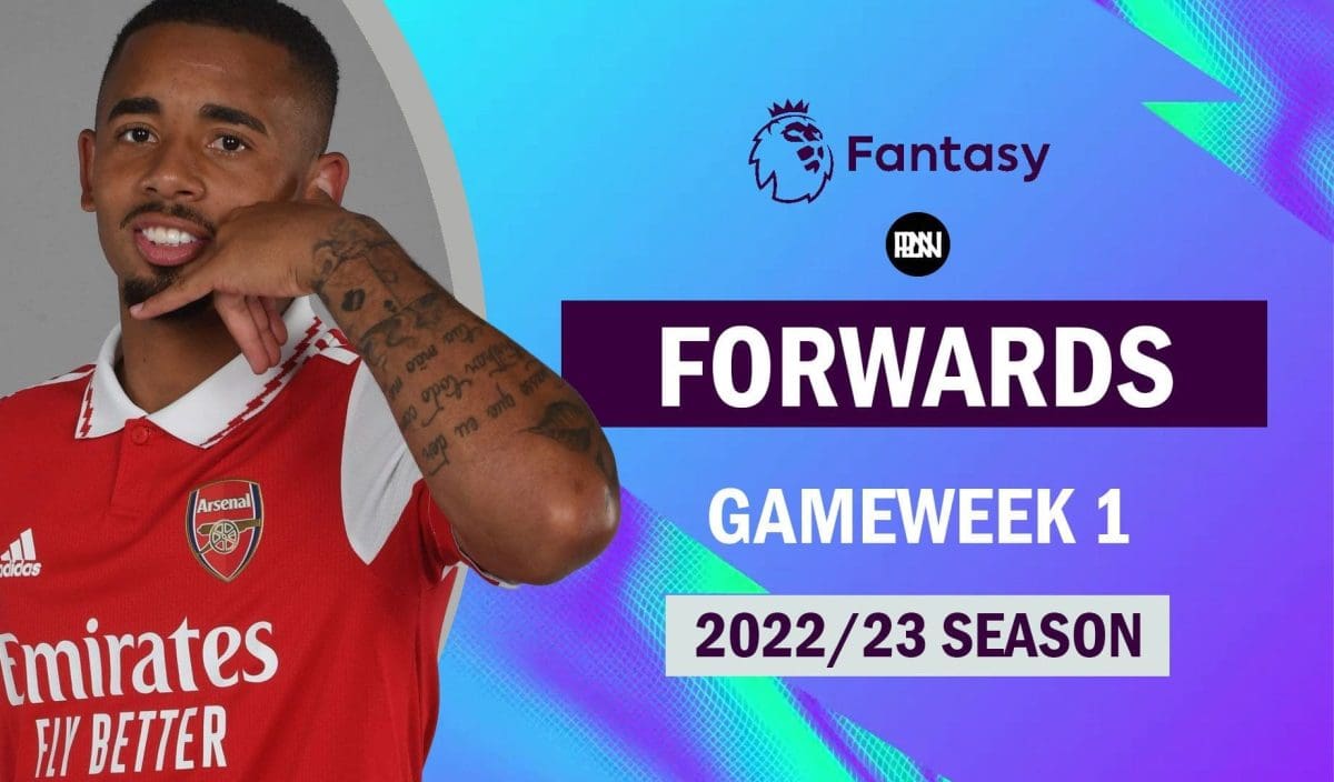 FPL-2022-23-impact-Forwards-gameweek-1