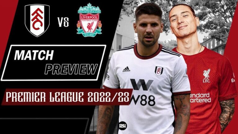 Fulham vs Liverpool: Match Preview | Premier League 2022/23