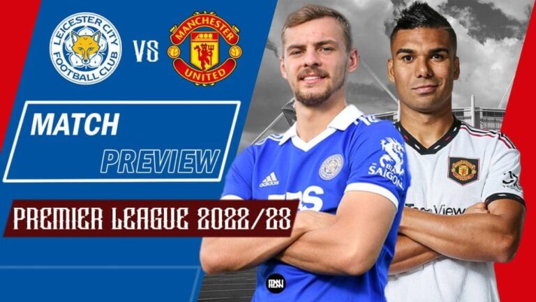 Leicester City vs Manchester United: Match Preview | Premier League 2022/23