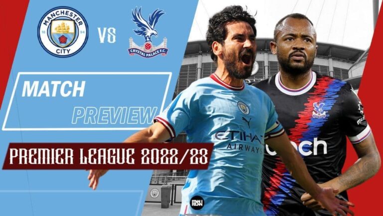 Manchester City vs Crystal Palace: Match Preview | Premier League 2022/23