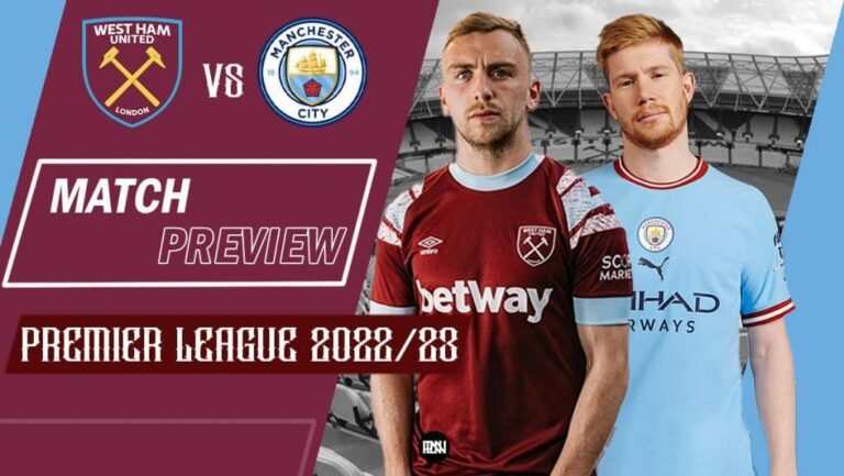 West Ham United vs Manchester City: Match Preview | Premier League 2022/23