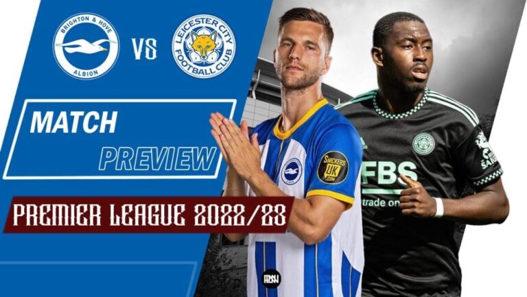 Brighton & Hove Albion vs Leicester City: Match Preview | Premier League 2022/23