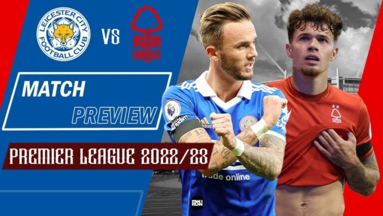 Leicester City vs Nottingham Forest: Match Preview | Premier League 2022/23