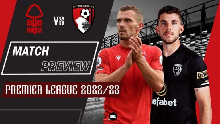 Nottingham Forest vs AFC Bournemouth: Match Preview | Premier League 2022/23