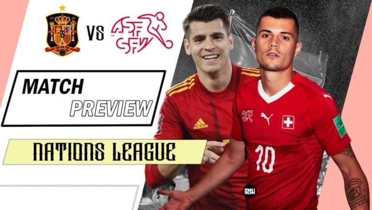 Spain vs Switzerland: Match Preview | UEFA Nations League 2022