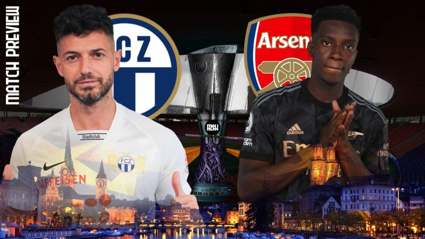 FC Zurich vs Arsenal: Match Preview - Kick Off Time, Team News, Predicted Starting XI - 8 Sep, 2022