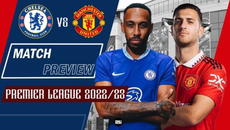 Chelsea vs Manchester United: Match Preview | Premier League 2022/23