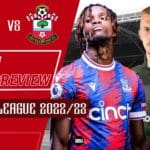 Crystal-Palace-vs-Southampton-Match-Preview-2022-23-Premier-League