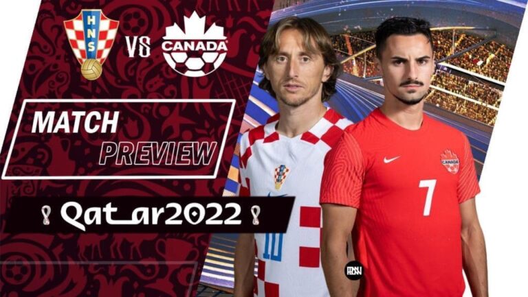 Croatia vs Canada: Match Preview | FIFA World Cup 2022