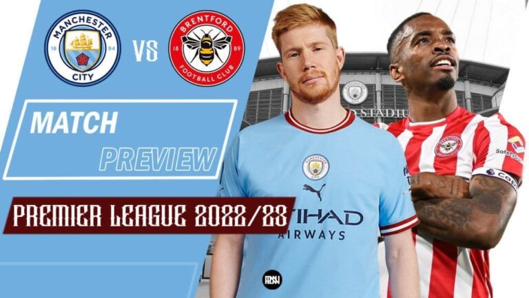 Manchester City vs Brentford: Match Preview | Premier League 2022/23
