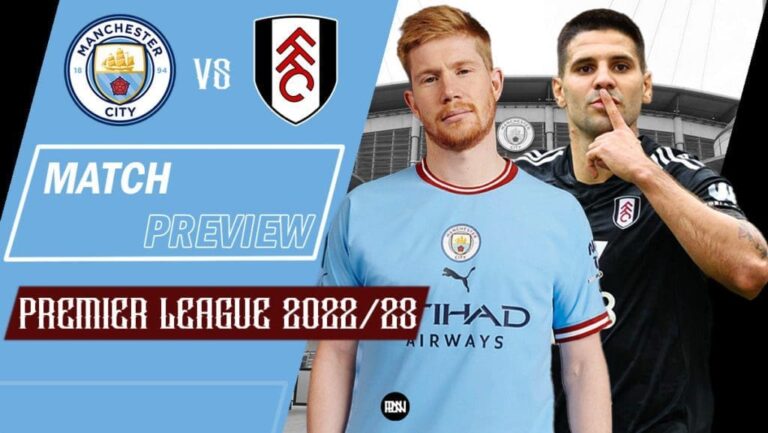 Manchester City vs Fulham: Match Preview | Premier League 2022/23