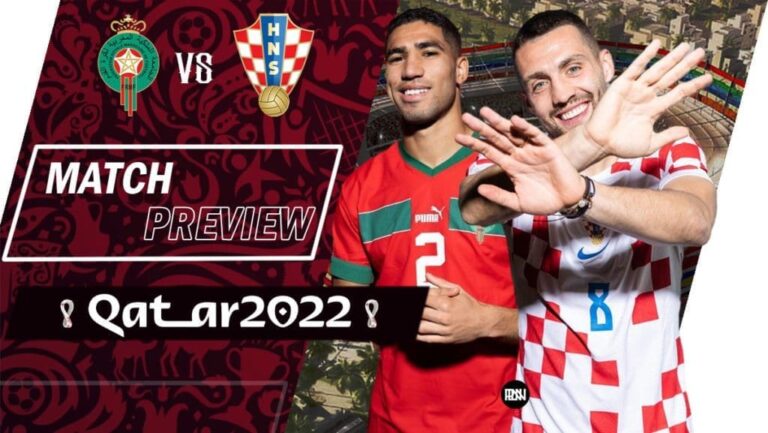 Morocco vs Croatia: Match Preview | FIFA World Cup 2022
