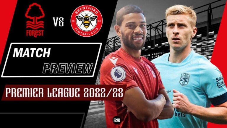 Nottingham Forest vs Brentford: Match Preview | Premier League 2022/23