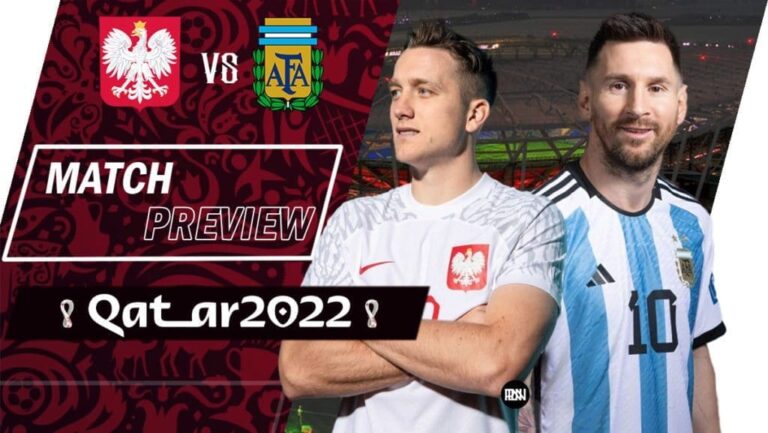 Poland vs Argentina: Match Preview | FIFA World Cup 2022