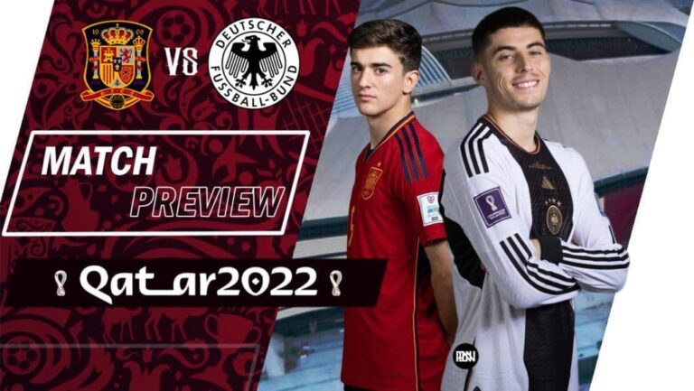 Spain vs Germany: Match Preview | FIFA World Cup 2022