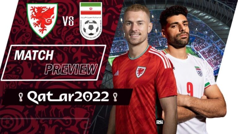 Wales vs Iran: Match Preview | FIFA World Cup 2022