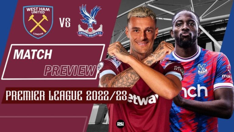 West Ham United vs Crystal Palace: Match Preview | Premier League 2022/23