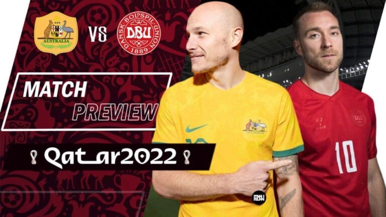 Australia vs Denmark: Match Preview | FIFA World Cup 2022