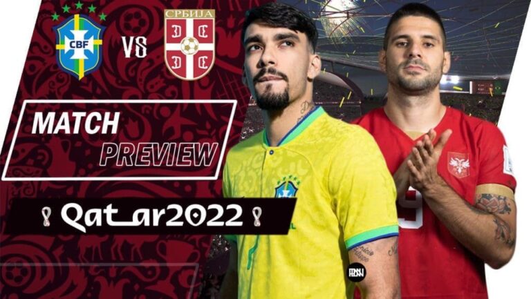 Brazil vs Serbia: Match Preview | FIFA World Cup 2022