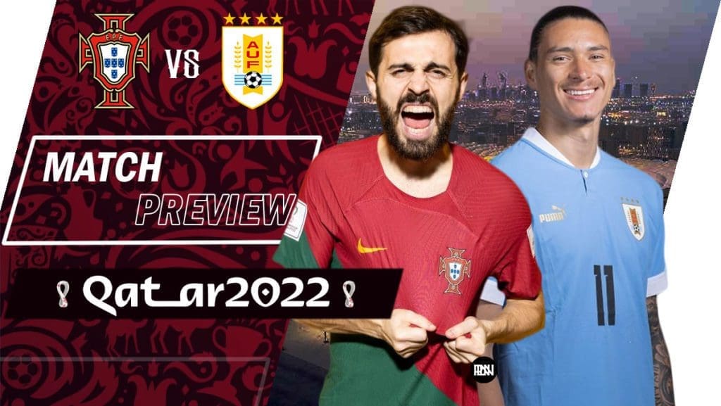 portugal-vs-uruguay-match-preview-fifa-world-cup-2022