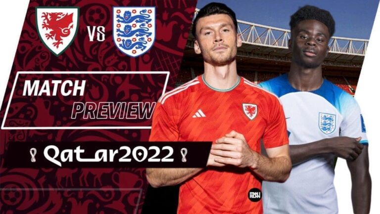 Wales vs England: Match Preview | FIFA World Cup 2022