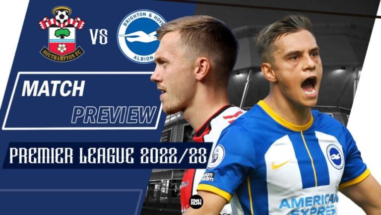 Southampton vs Brighton & Hove Albion: Match Preview | Premier League 2022/23