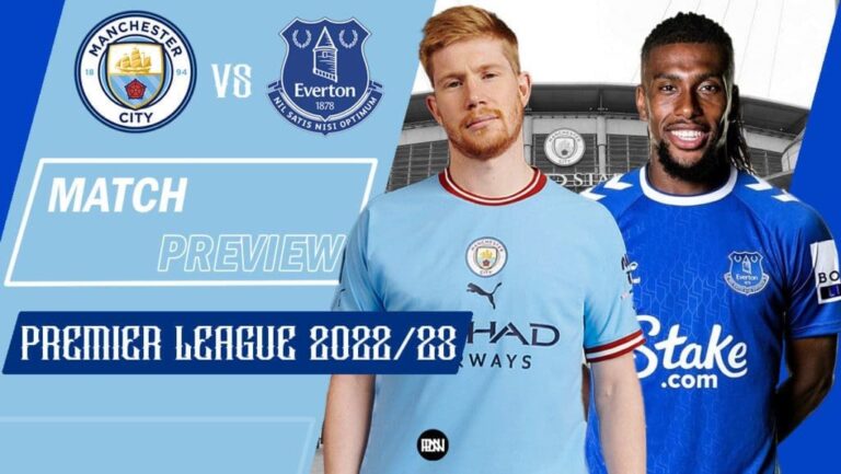 Manchester City vs Everton: Match Preview | Premier League 2022/23