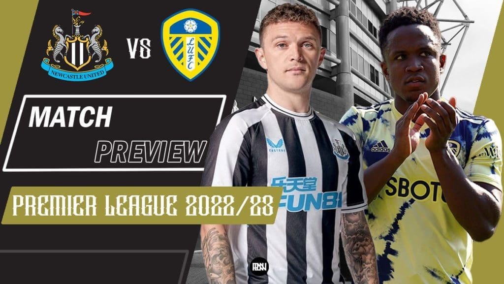 newcastle-united-vs-leeds-united-preview-premier-league-2022-23