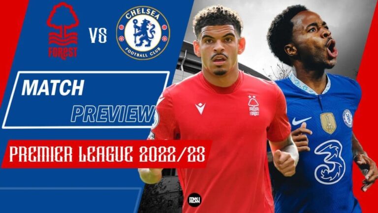 Nottingham Forest vs Chelsea: Match Preview | Premier League 2022/23