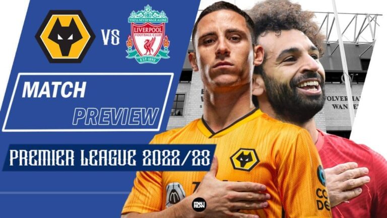 Wolverhampton Wanderers vs Liverpool: Match Preview | Premier League 2022/23