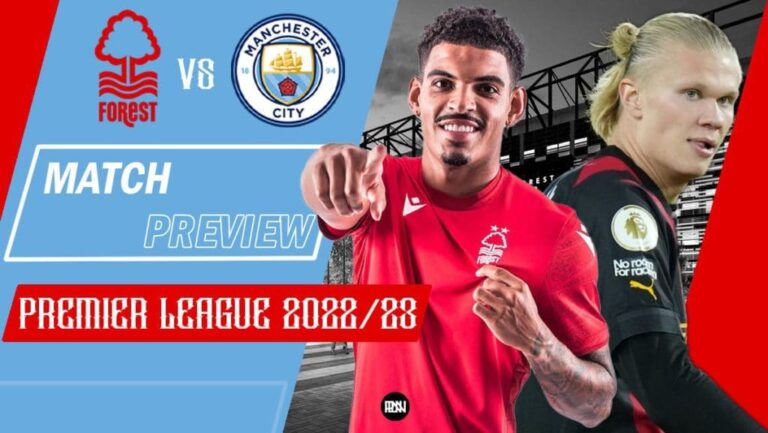 Nottingham Forest vs Manchester City: Match Preview | Premier League 2022/23