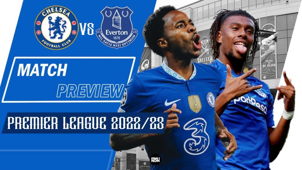 Chelsea vs Everton: Match Preview