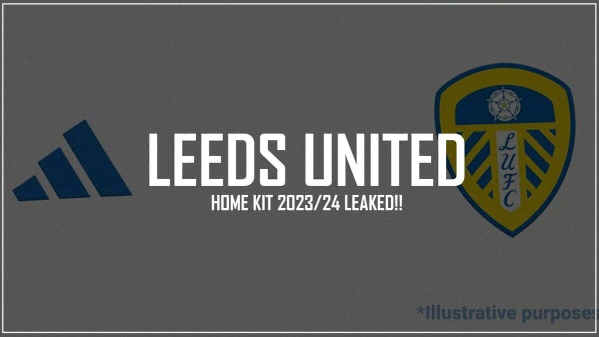 Leeds United home kit for 202324 season LEAKED!
