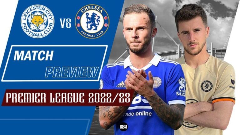 Leicester City vs Chelsea FC: Match Preview | Premier League 2022/23