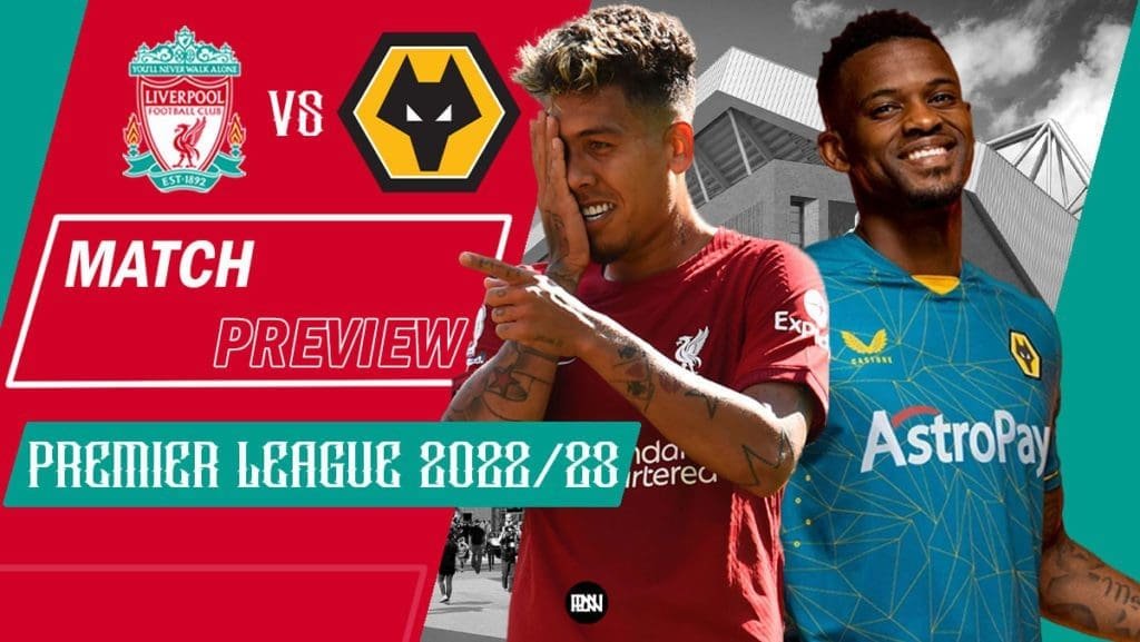 liverpool-vs-wolves-match-preview-premier-league-2022-23