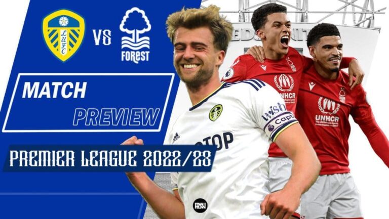 Leeds United vs Nottingham Forest: Match Preview | Premier League 2022/23