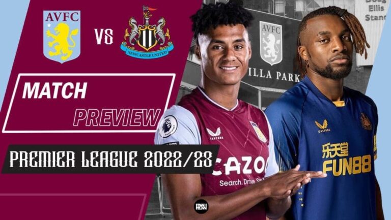 Aston Villa vs Newcastle United: Match Preview | Premier League 2022/23
