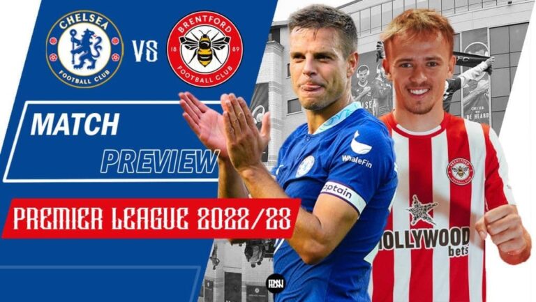Chelsea vs Brentford: Match Preview | Premier League 2022/23