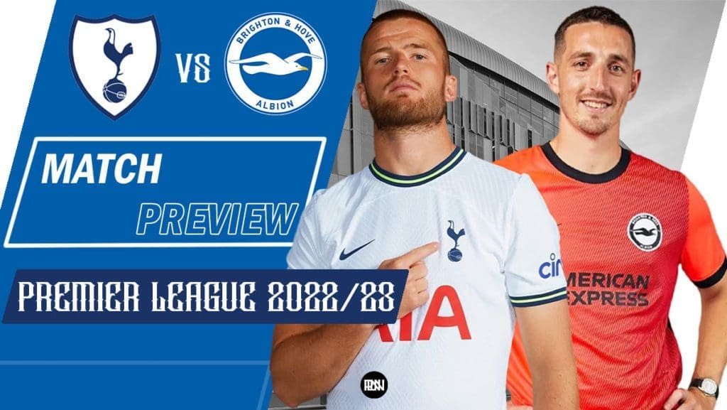 tottenham-hotspur-vs-brighton-hove-albion-match-preview-premier-league-2022-23