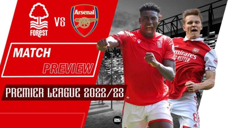 Nottingham Forest vs Arsenal: Match Preview | Premier League 2022/23