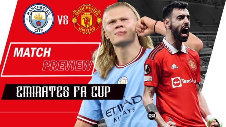 Manchester City vs Manchester United: Match Preview | FA Cup 2022/23