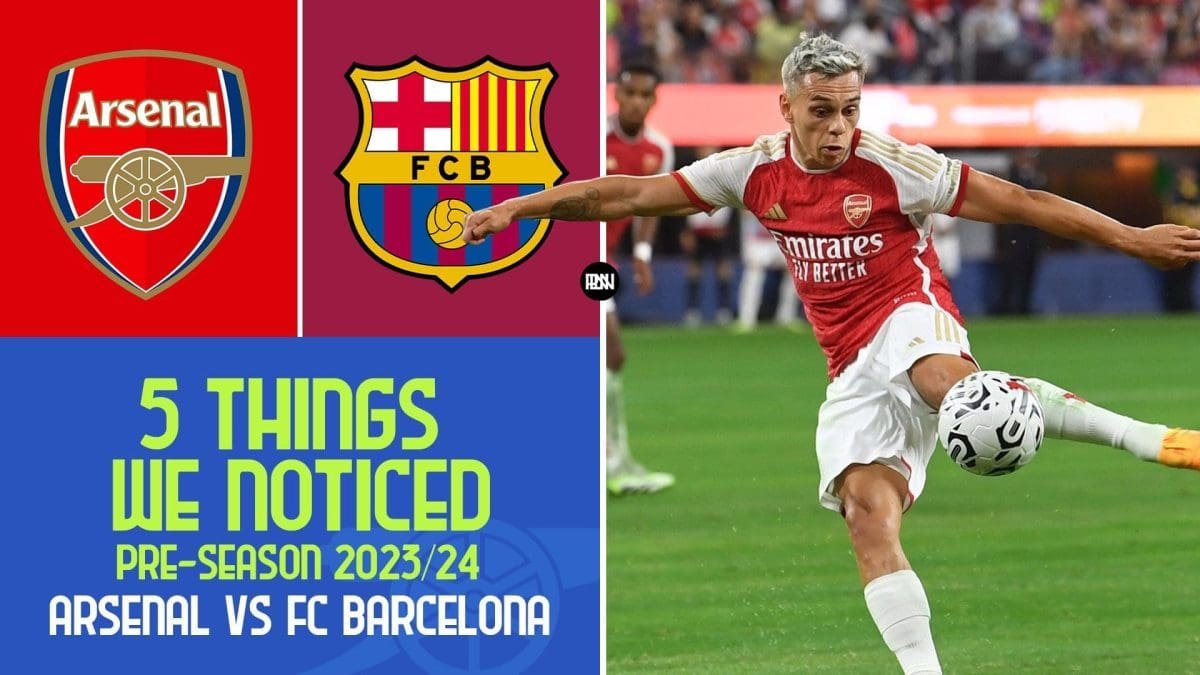 arsenal-vs-barcelona-match-review-pre-season-2023-24