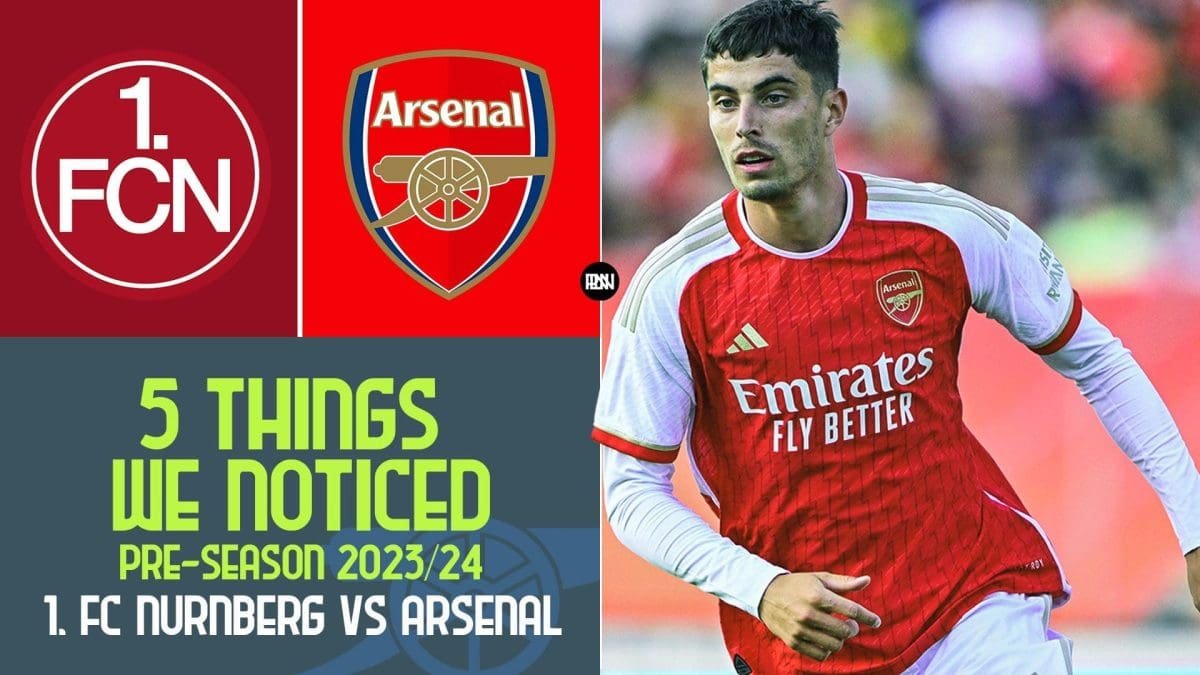 fc-nurnberg-vs-arsenal-match-review-pre-season-2023-24