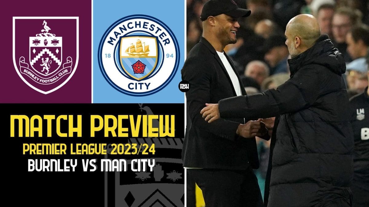 Burnley-vs-Manchester-City-Match-Preview-Premier-League-2023-24