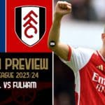 arsenal-vs-fulham-match-preview-premier-league-2023-24